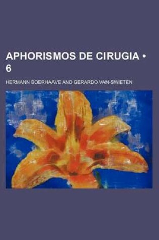 Cover of Aphorismos de Cirugia (6)