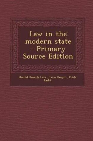 Cover of Law in the Modern State - Primary Source Edition