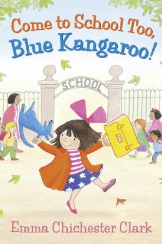 Cover of Come to School too, Blue Kangaroo!