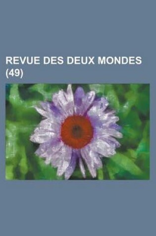 Cover of Revue Des Deux Mondes (49)