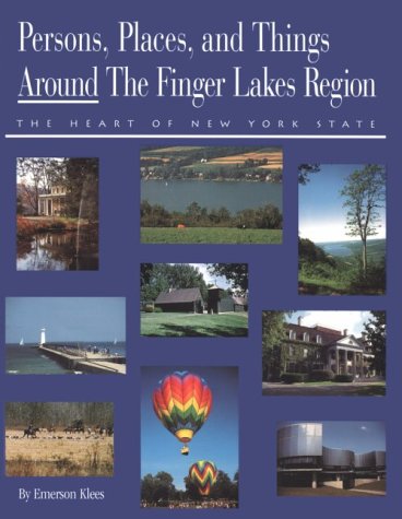 Book cover for Persons, Places, and Things Around the Finger Lakes Region, the Heart of New York State