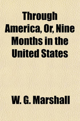 Book cover for Through America, Or, Nine Months in the United States