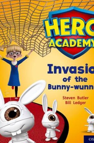 Cover of Hero Academy: Oxford Level 6, Orange Book Band: Invasion of the Bunny-wunnies