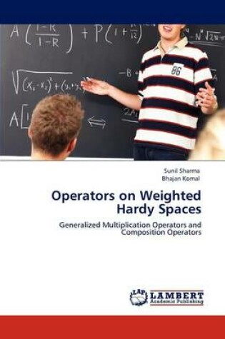 Cover of Operators on Weighted Hardy Spaces