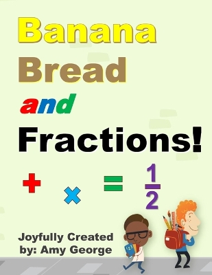 Book cover for Banana Bread and Fractions!