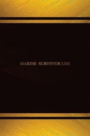 Cover of Marine Surveyor Log (Log Book, Journal - 125 pgs, 8.5 X 11 inches)