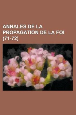 Cover of Annales de la Propagation de la Foi (71-72 )