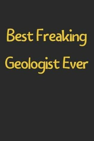 Cover of Best Freaking Geologist Ever