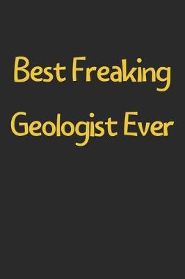 Book cover for Best Freaking Geologist Ever