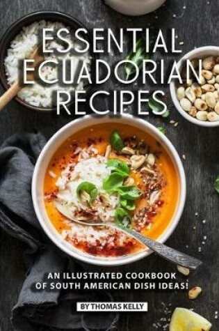 Cover of Essential Ecuadorian Recipes