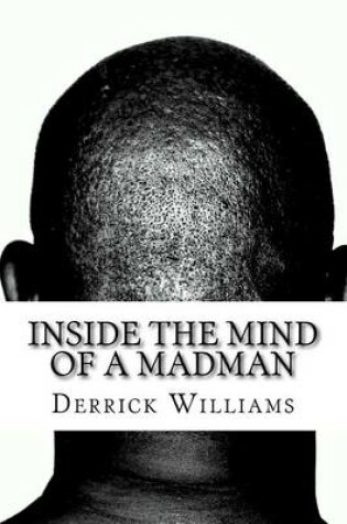 Cover of Inside the Mind of a Madman