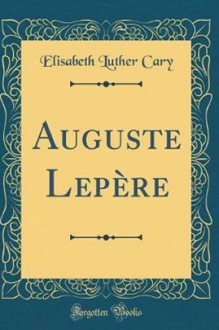 Cover of Auguste Lepère (Classic Reprint)