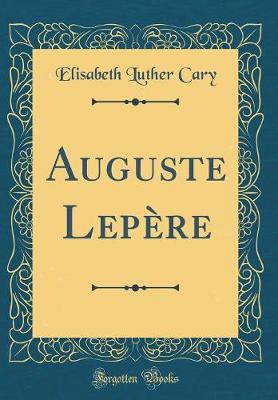 Book cover for Auguste Lepère (Classic Reprint)