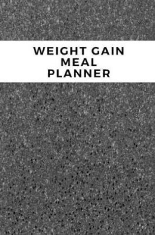 Cover of Weight Gain Meal Planner