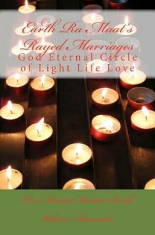 Cover of Earth Ra Maat's Rayed Marriages