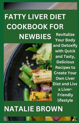 Book cover for Fatty Liver Diet Cookbook for newbies