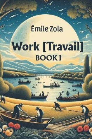 Cover of Work [Travail] Book I