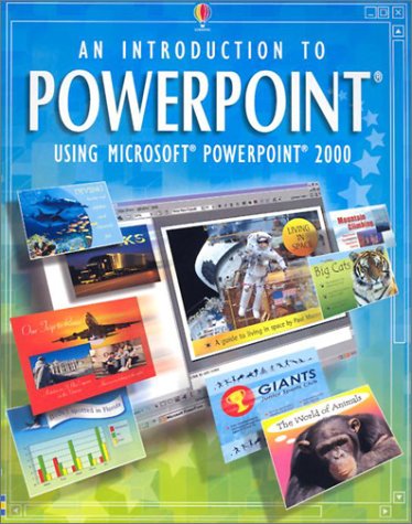 Book cover for An Introduction to Powerpoint Using Microsoft Powerpoint 2000