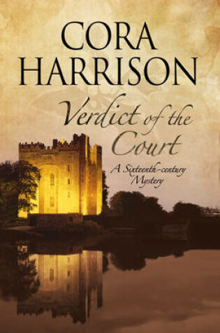 Cover of Verdict of the Court: A Mystery Set in Sixteenth-Century Ireland