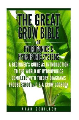 Book cover for The Great Grow Bible of Hydroponics & Hydroponic Systems