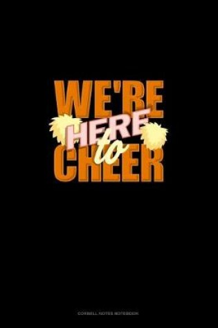 Cover of We're Here To Cheer