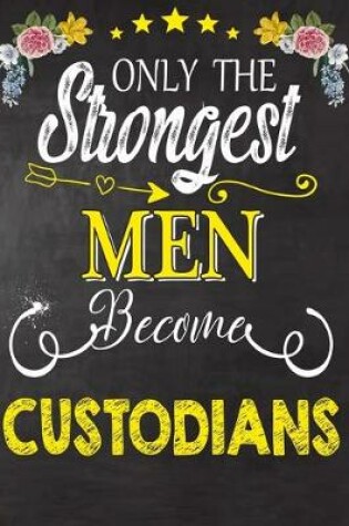 Cover of Only Strongest men become Custodians