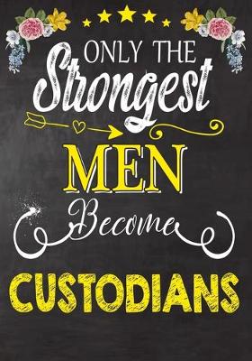 Book cover for Only Strongest men become Custodians