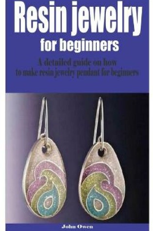 Cover of Resin jewelry for beginners