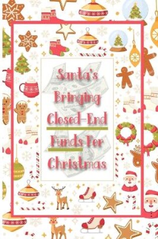 Cover of Santa's Bringing Closed-End Funds for Christmas