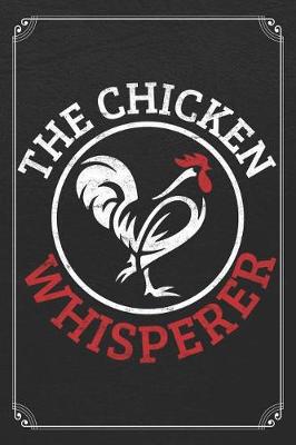 Book cover for The Chicken Whisperer