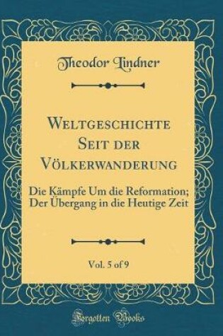 Cover of Weltgeschichte Seit Der Voelkerwanderung, Vol. 5 of 9