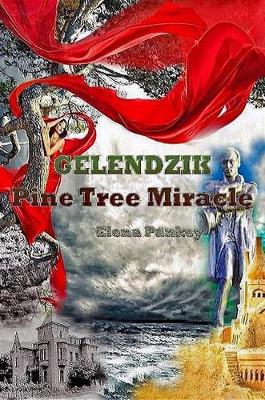 Book cover for Gelendzik. Pine Tree Miracle