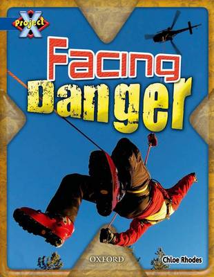 Book cover for Project X: Y5 Blue Band: Endangered Cluster: Facing Danger
