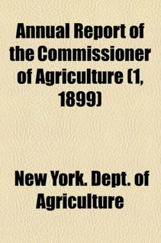 Cover of Annual Report of the Commissioner of Agriculture (1, 1899)