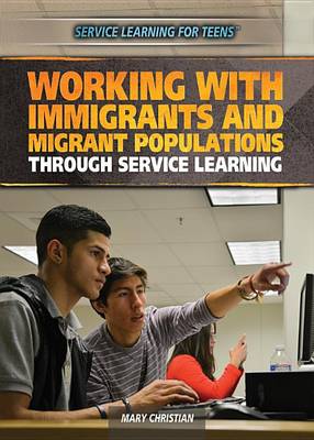 Book cover for Working with Immigrants and Migrant Populations Through Service Learning