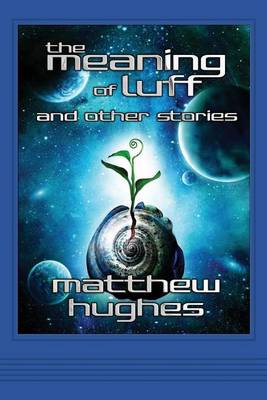 Book cover for The Meaning of Luff and Other Stories
