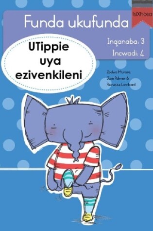 Cover of Funda ukufunda Inqanaba 3 (isiXhosa) 4: UTippie uya ezivenkileni