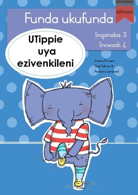 Book cover for Funda ukufunda Inqanaba 3 (isiXhosa) 4: UTippie uya ezivenkileni