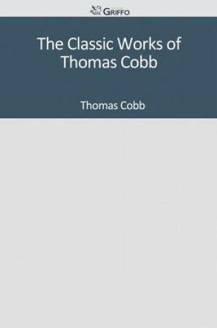 Cover of The Classic Works of Thomas Cobb