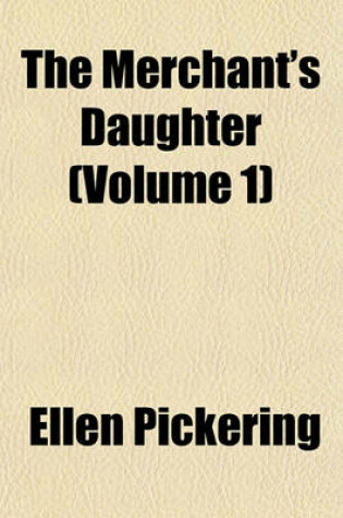 Cover of The Merchant's Daughter (Volume 1)