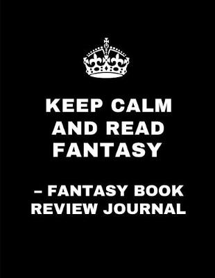 Book cover for Keep Calm and Read Fantasy - Fantasy Book Review Journal