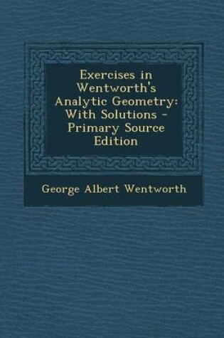 Cover of Exercises in Wentworth's Analytic Geometry