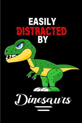 Book cover for Easily Distracted By Dinosaurs