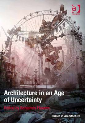 Cover of Architecture in an Age of Uncertainty