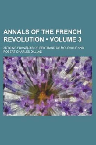 Cover of Annals of the French Revolution Volume 3