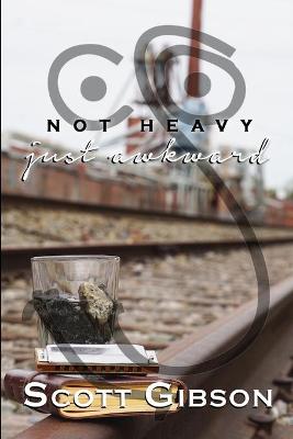 Book cover for Not Heavy, Just Awkward