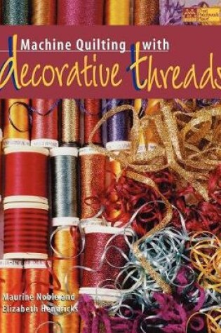 Cover of Machine Quilting with Decorative Threads