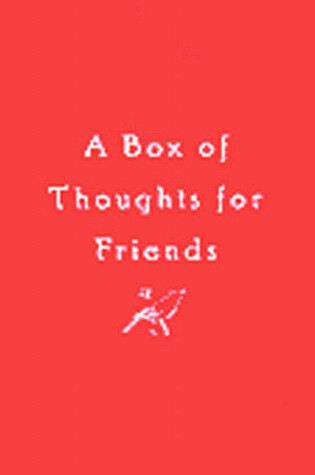 Cover of A Box of Thoughts for Friends