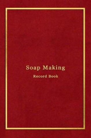 Cover of Soap Making Record book