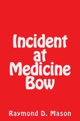 Cover of Incident at Medicine Bow